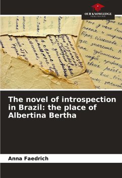 Cover The novel of introspection in Brazil: the place of Albertina Bertha