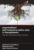 Imprenditori dell'industria della seta in Bangladesh Imprenditori dell'industria della seta in Bangladesh