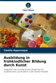 Ausbildung in frühkindlicher Bildung durch Kunst