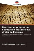 Ranc¿ur et progrès de l'éducation inclusive aux droits de l'homme Ranc¿ur et progrès de l'éducation inclusive aux droits de l'homme