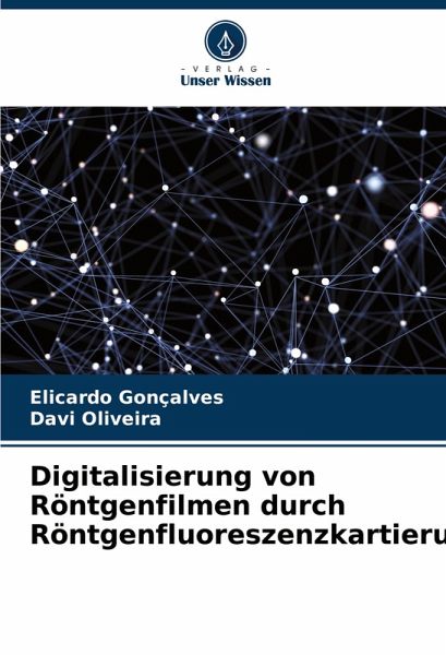 Digitalisierung von Röntgenfilmen durch Röntgenfluoreszenzkartierung Digitalisierung von Röntgenfilmen durch Röntgenfluoreszenzkartierung