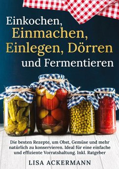 Cover Einkochen, Einmachen, Einlegen, Dörren und Fermentieren