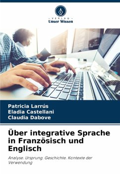 Über integrative Sprache in Französisch und Englisch - Larrús, Patricia;Castellani, Eladia;Dabove, Claudia