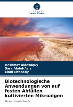 Cover Biotechnologische Anwendungen von auf festen Abfällen kultivierten Mikroalgen