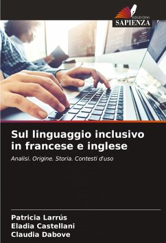 Sul linguaggio inclusivo in francese e inglese - Larrús, Patricia;Castellani, Eladia;Dabove, Claudia