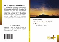 Juste un seul pas ! De la loi à la vérité - Elema Makilo, Jean-Pierre