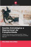 Gestão Estratégica e Operacional da Complexidade Gestão Estratégica e Operacional da Complexidade