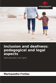 Inclusion and deafness: pedagogical and legal aspects Inclusion and deafness: pedagogical and legal aspects