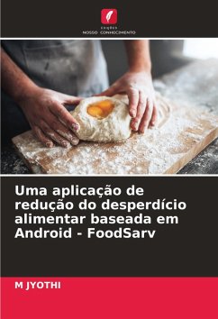 Uma aplicação de redução do desperdício alimentar baseada em Android - FoodSarv - JYOTHI, M