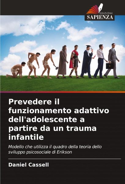Prevedere il funzionamento adattivo dell'adolescente a partire da un trauma infantile Prevedere il funzionamento adattivo dell'adolescente a partire da un trauma infantile
