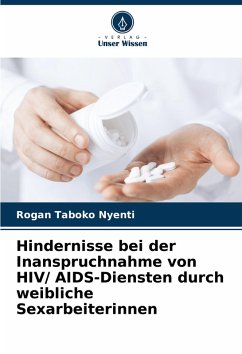 Cover Hindernisse bei der Inanspruchnahme von HIV/ AIDS-Diensten durch weibliche Sexarbeiterinnen