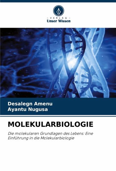 MOLEKULARBIOLOGIE MOLEKULARBIOLOGIE