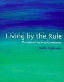 Living by the Rule Living by the Rule