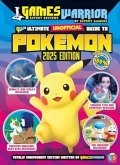 Pokemon Ultimate Unofficial Gaming Guide by GW 2025 Pokemon Ultimate Unofficial Gaming Guide by GW 2025