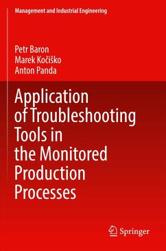 Application of Troubleshooting Tools in the Monitored Production Processes - Baron, Petr;Kocisko, Marek;Panda, Anton