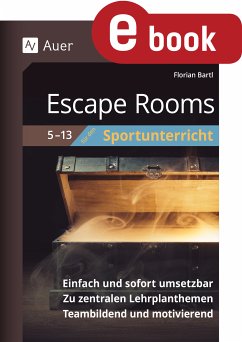 Escape Rooms für den Sportunterricht 5-13 (eBook, PDF) - Bartl, Florian