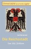 Die Reichsstadt