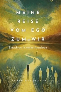 Meine Reise vom Ego zum Wir - Ruckhofer, Tanja