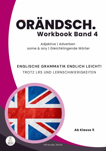 Orändsch Workbook Band 4 Adjektive Adverbien some any Gleichklingende Wörter Orändsch Workbook Band 4 Adjektive Adverbien some any Gleichklingende Wörter