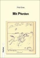 Mit Pferden - Enss, Fritz