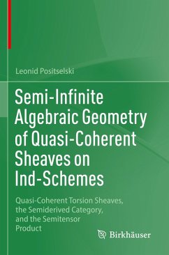 Semi-Infinite Algebraic Geometry of Quasi-Coherent Sheaves on Ind-Schemes - Positselski, Leonid