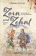 Zorn und Zehnt. Historischer Roman - Bild 1