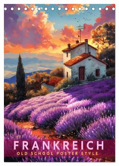 Frankreich - Old School Poster Style (Tischkalender 2025 DIN A5 hoch), CALVENDO Monatskalender - Calvendo;Thoermer, Val