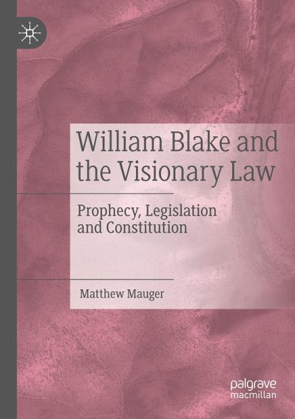 William Blake and the Visionary Law William Blake and the Visionary Law
