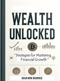Wealth Unlocked (eBook, ePUB) Wealth Unlocked (eBook, ePUB)