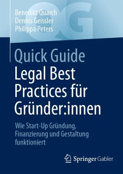 Quick Guide Legal Best Practices für Gründer:innen (eBook, PDF) - Quarch, Benedikt; Geissler, Dennis; Peters, Philippa