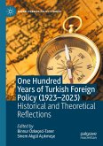 One Hundred Years of Turkish Foreign Policy (1923-2023) One Hundred Years of Turkish Foreign Policy (1923-2023)