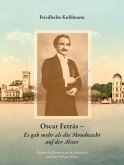 Oscar Fetrás - Es gab mehr als die Mondnacht auf der Alster: Persönliche Konzerte aus der Kaiserzeit und den 1920iger Jahren Oscar Fetrás - Es gab mehr als die Mondnacht auf der Alster: Persönliche Konzerte aus der Kaiserzeit und den 1920iger Jahren