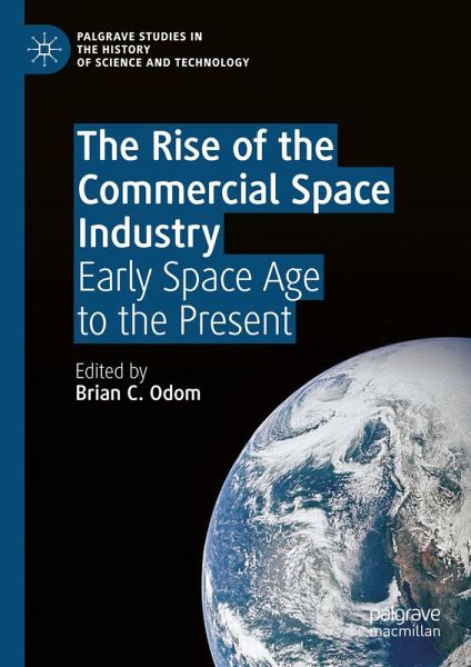 The Rise of the Commercial Space Industry (eBook, PDF)