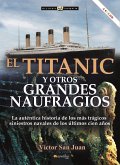 El Titanic y otros grandes naufragios (eBook, ePUB)