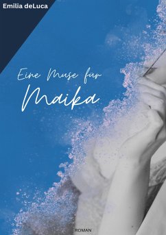 Eine Muse für Maika (eBook, ePUB) - deLuca, Emilia