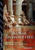 La casa a fontana di Trevi (eBook, ePUB) La casa a fontana di Trevi (eBook, ePUB)