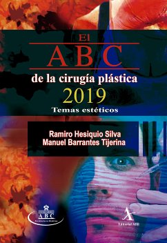 El ABC de la cirugía plástica 2019. Temas estéticos (eBook, PDF) - Hesiquio Silva, Ramiro; Barrantes Tijerina, Manuel