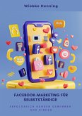 Facebook-Marketing für Selbstständige (eBook, ePUB)