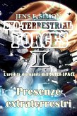 Presenze extraterrestri (EXO-TERRESTRIAL-FORCES 1) (eBook, ePUB)