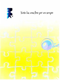 Tutto ha una fine per un sempre (eBook, ePUB) - Stucchi, Micól