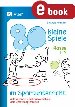 Cover 80 kleine Spiele im Sportunterricht - Klasse 1-4 (eBook, PDF)