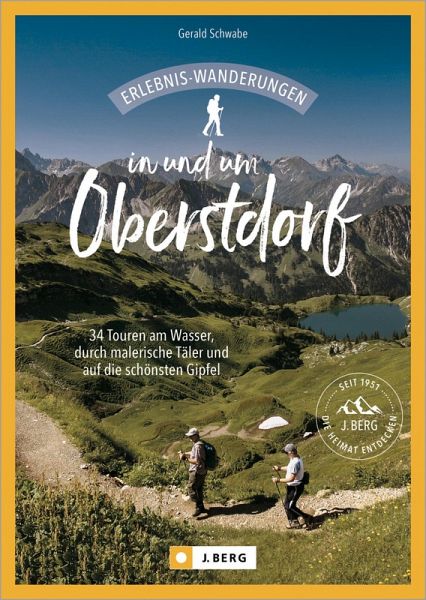 Erlebnis-Wanderungen in und um Oberstdorf (eBook, ePUB) Erlebnis-Wanderungen in und um Oberstdorf (eBook, ePUB)