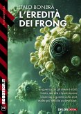 L'eredità dei Frong (eBook, ePUB) L'eredità dei Frong (eBook, ePUB)