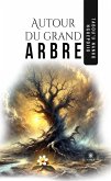 Autour du grand arbre (eBook, ePUB)