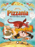 Una pizza para el dragón (Crónicas de Pizzania #1) (eBook, ePUB)