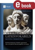 Mehrdeutige Lateinvokabeln richtig übersetzen (eBook, PDF) Mehrdeutige Lateinvokabeln richtig übersetzen (eBook, PDF)