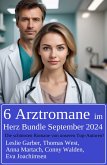 6 Arztromane im Herz Bundle September 2024 (eBook, ePUB)