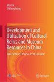 Development and Utilization of Cultural Relics and Museum Resources in China (eBook, PDF)