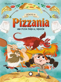 Una pizza pel drac (Cròniques de Pizzània #1) (fixed-layout eBook, ePUB) - Piñol, Joan Antoni Martín