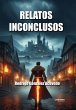Relatos inconclusos (eBook, ePUB) - Bild 1
